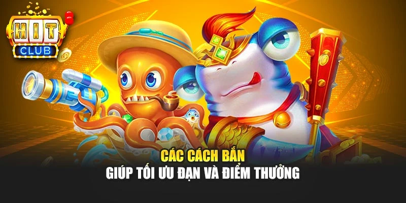 Các cách bắn giúp tối ưu đạn và điểm thưởng