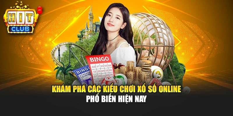 Khám phá các kiểu chơi xổ số online phổ biến hiện nay